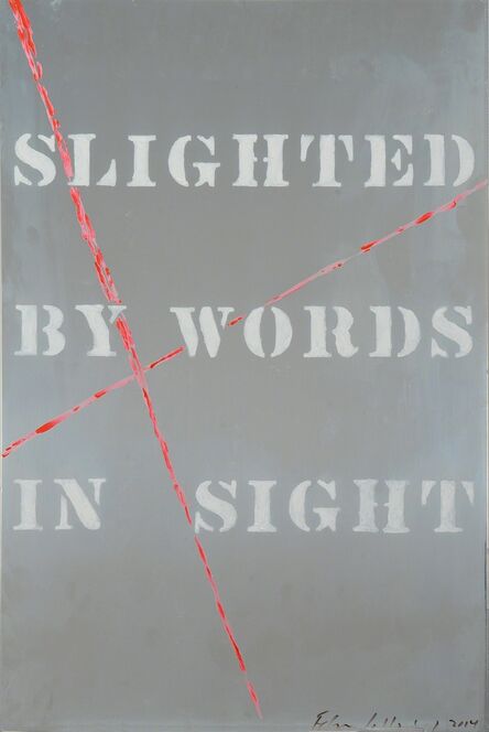 Edwin Schlossberg, ‘Slighted by Words In Sight’, 2014