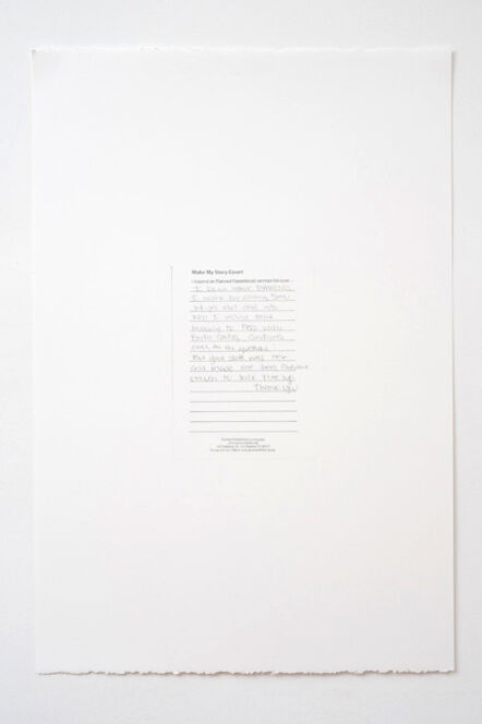 Andrea Bowers, ‘Make My Story Count, Letters to Planned Parenthood (I Don’t Have Parents)’, 2011