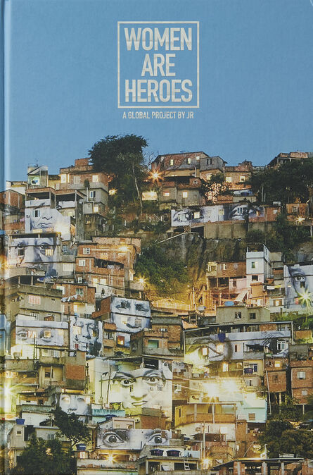 JR, ‘Women Are Heros: A Global Project By JR’, 2012