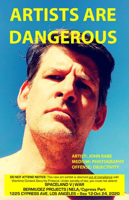 John S. Rabe, ‘Artists are Dangerous! (John S. Rabe)’, 2020