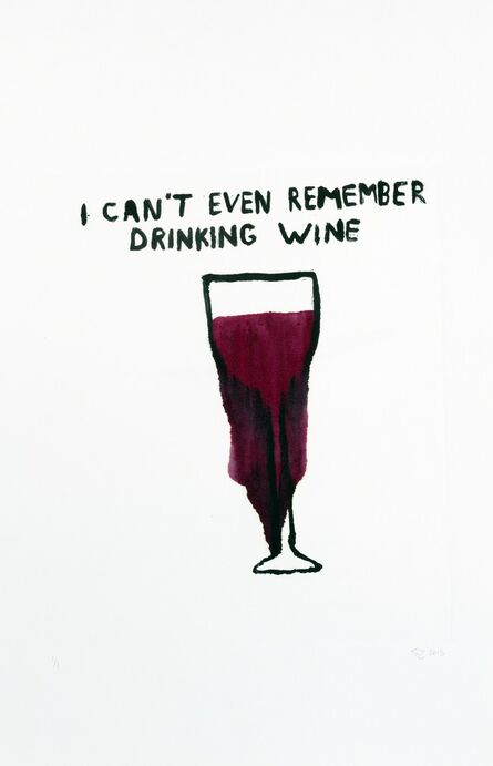 Sara Zielinski, ‘I Can't Even Remember Drinking Wine’, 2015