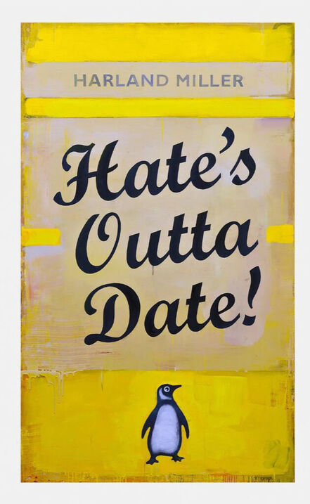 Harland Miller, ‘Hate's Outta Date’, 2022