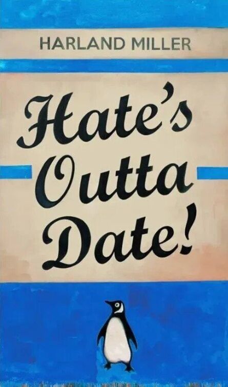 Harland Miller, ‘Hate is Outta Date (Blue)’, 2022