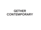 Gether Contemporary