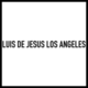 Luis De Jesus Los Angeles