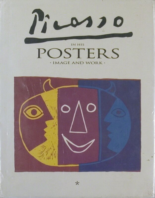 Pablo Picasso, ‘Picasso in His Posters - Image and Work, Volume I’, 1992, Ephemera or Merchandise, Book, ArtWise