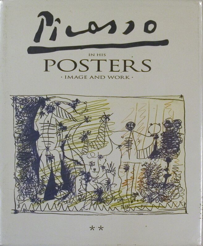 Pablo Picasso, ‘Picasso in his Posters - Image and Work, Volume II’, 1992, Ephemera or Merchandise, Book, ArtWise