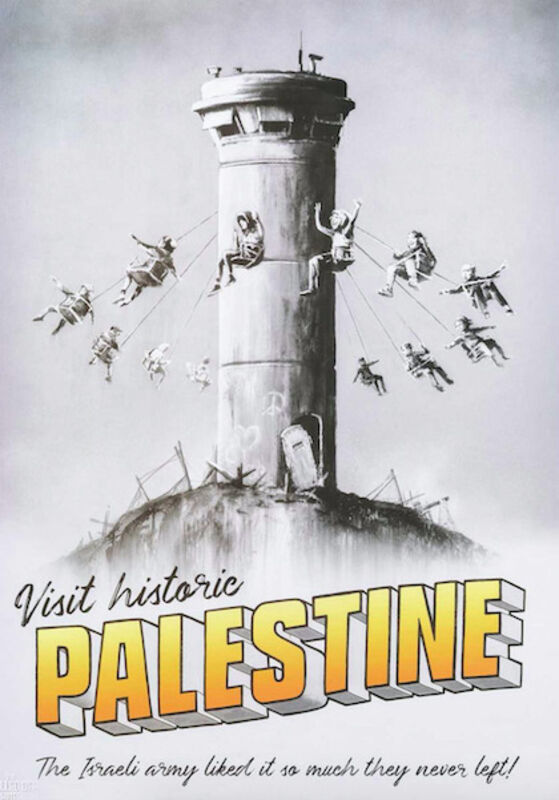 Banksy, ‘Visit Historic Palestine Poster’, 2018, Print, Offset Lithograph on paper, Thou Art