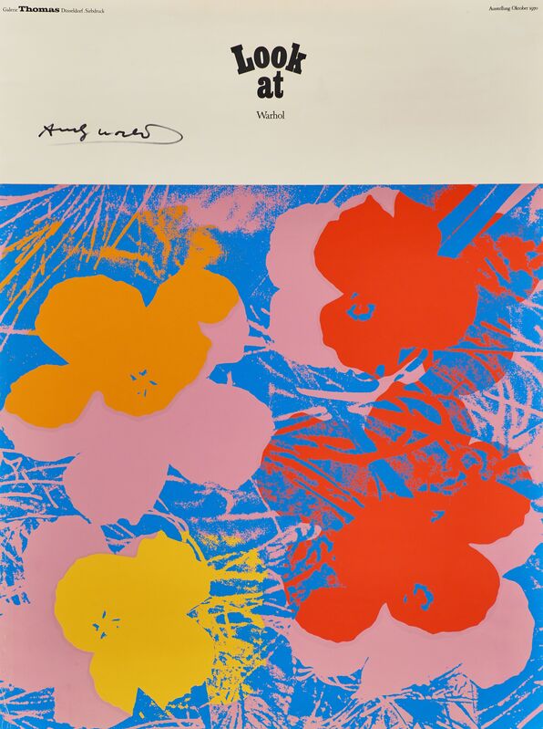 Andy Warhol, ‘Look at Warhol (Flowers) exhibition poster for Galerie Thomas, Dusseldorf’, 1970, Print, Screenprint in colors, Rago/Wright/LAMA