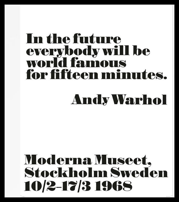 Andy Warhol, ‘In the Future, Everybody Will Be World Famous for Fifteen Minutes, 1968’, 2008, Posters, Offset Lithograph Poster. Unframed., Alpha 137 Gallery