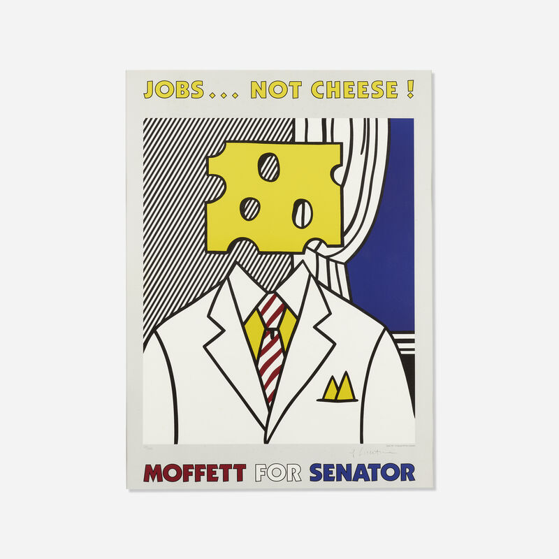 Roy Lichtenstein, ‘Jobs... Not Cheese! Moffett for Senator’, 1982, Print, Offset lithograph in colors, Rago/Wright/LAMA