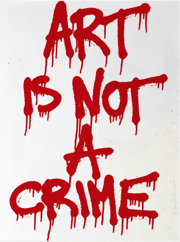 Mr. Brainwash, ‘Art is Not a Crime’, 2011, Print, Screenprint, Vanessa Villegas Art Advisory