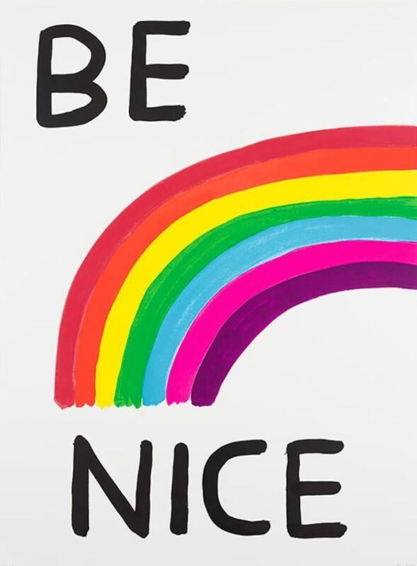 David Shrigley, ‘Be Nice’, 2017, Print, Fifteen colour screenprint on Somerset Tub Sized 410gsm paper.  Printed by K2 Screen, London., Frank Fluegel Gallery
