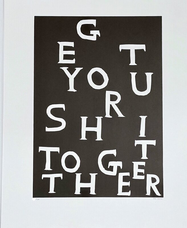 David Shrigley, ‘Get Your Shit Together’, 2021, Print, Linocut on 300gsm Somerset paper, Dellasposa
