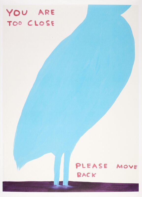 David Shrigley, ‘You are Too Close Please Move Back’, 2020, Print, Offset lithograph printed in colours, Forum Auctions