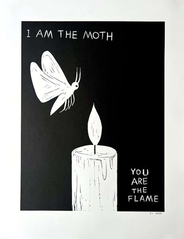 David Shrigley, ‘I am the Moth, You are the Flame’, 2022, Print, Linocut, Dellasposa