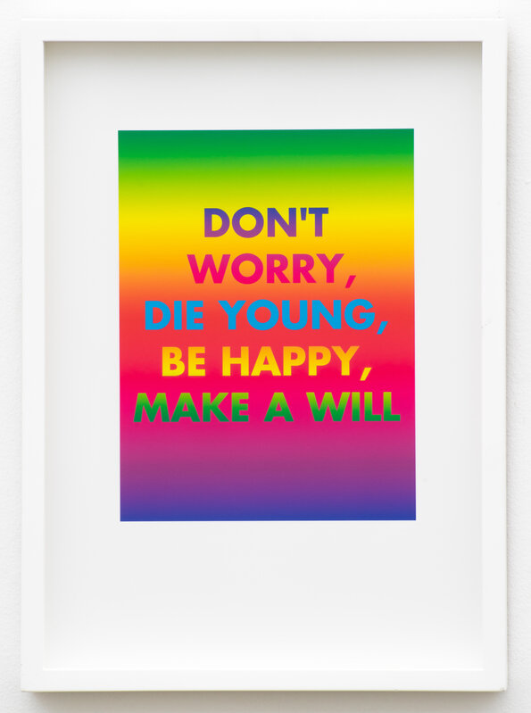 David McDiarmid, ‘Don’t Worry, Die Young, Be Happy, Make A Will’, 1994 / 2012, Print, Inkjet print on 310 gsm Platine fibre cotton rag, Neon Parc
