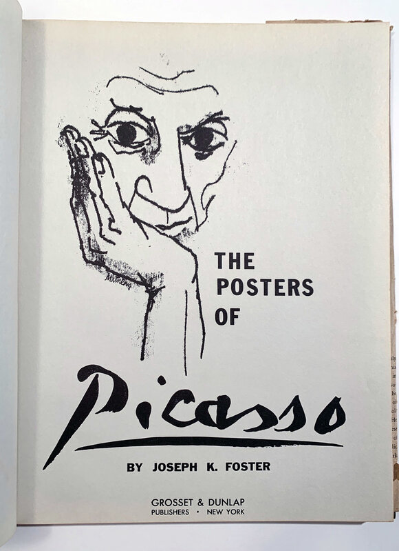 Pablo Picasso, ‘The Posters of Picasso, New Enlarged Edition contains all the posters to date, Full Page Plates, with blank backs’, 1964, Ephemera or Merchandise, Rare High Quality Book, with Full Color Reproductions of the actual Picasso Posters, the back of the pages are blank, David Lawrence Gallery