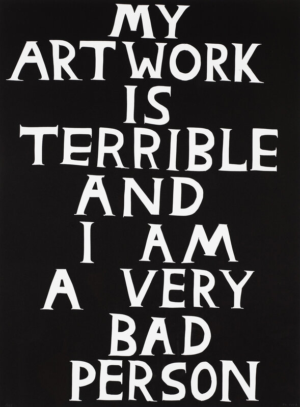 David Shrigley, ‘My Artwork is Terrible’, 2019, Print, Linocut on paper, Oliver Clatworthy Gallery Auction