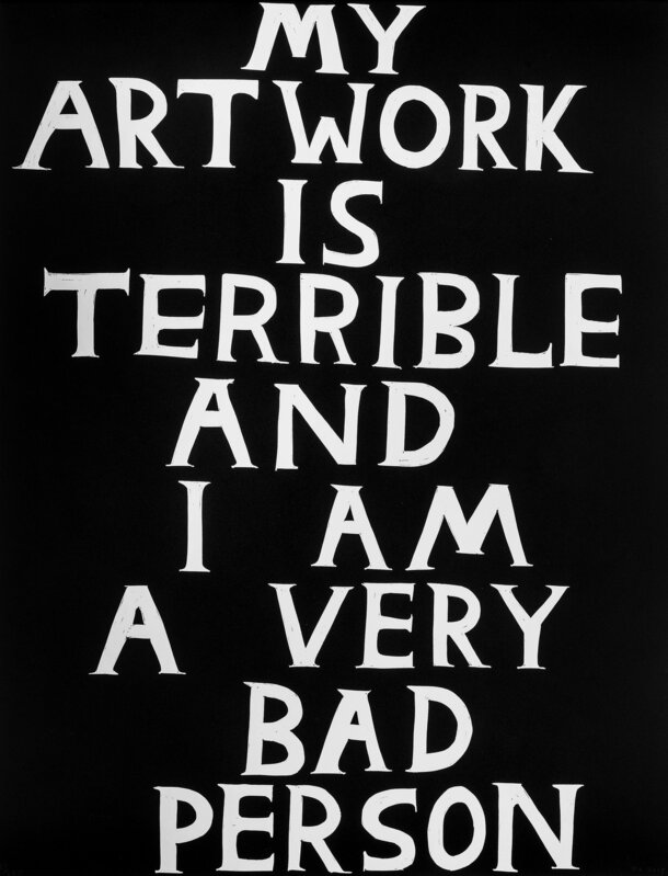 David Shrigley, ‘My Artwork Is Terrible And I Am A Very Bad Person’, 2018, Print, Linocut, Forum Auctions
