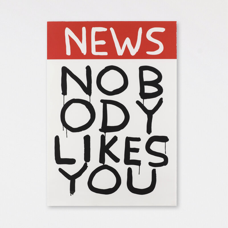 David Shrigley, ‘Untitled (News: Nobody Likes You)’, 2006, Print, Silkscreen, Frank Fluegel Gallery