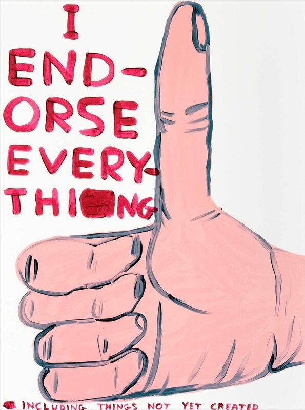 David Shrigley, ‘I Endorse Everything’, 2019, Print, Sreenprint in colours, Forum Auctions