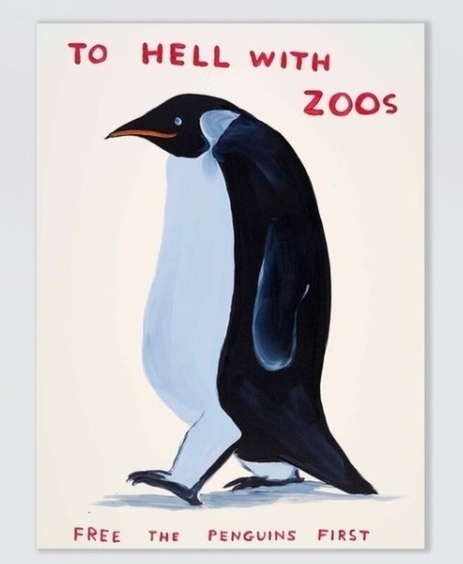 David Shrigley, ‘To Hell With Zoos’, 2021, Print, 8 colour screenprint with a varnish overlay on Somerset Satin Tub Sized 410 gsm⁠, Side X Side Gallery