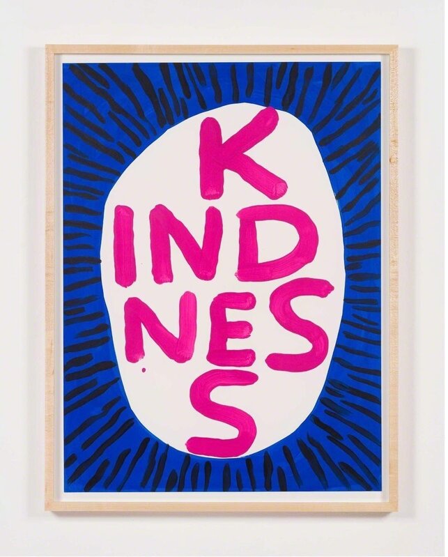 David Shrigley, ‘Kindness’, 2018, Print, Screen print on paper, Hang-Up Gallery
