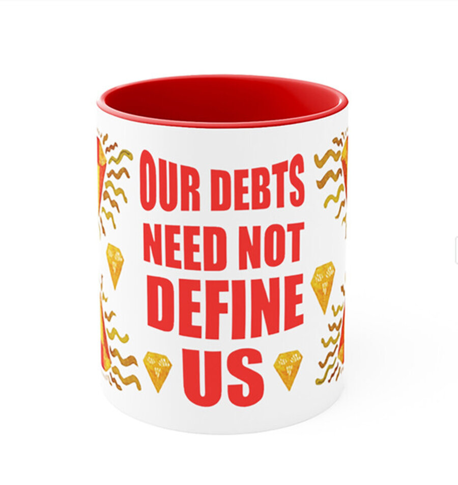 Debts Need Not Define Us (Mug)