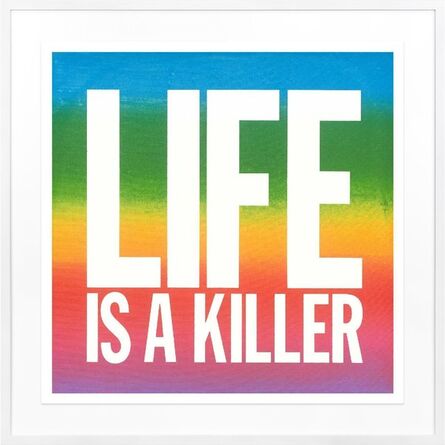 John Giorno, ‘Life is a Killer’, 2017