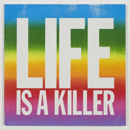 John Giorno, ‘LIFE IS A KILLER’, 2015