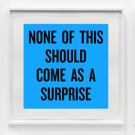 Douglas Coupland, ‘None of this should come as a surprise’, 2020