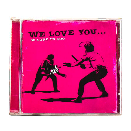 Banksy, ‘WE LOVE YOU SO LOVE US TOO (CD)’, 2001