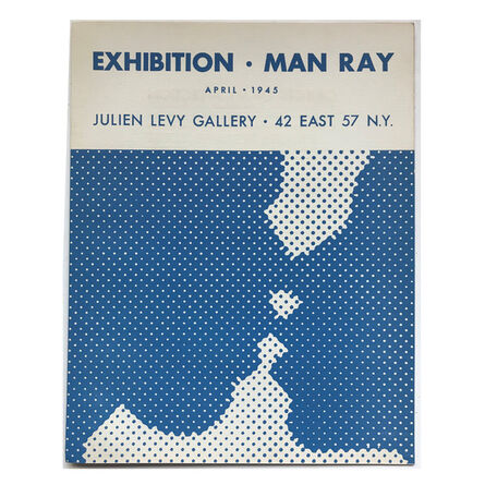 Man Ray, ‘"Exhibition-Man Ray", 1945, Exhibition Catalogue, Julien Levy Gallery NYC, Designed by Duchamp, RARE’, 1945