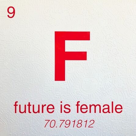 Cayla Birk., ‘Periodic Table of Relevance Series: FUTURE IS FEMALE’, 2018