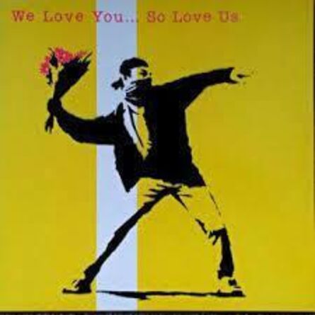 Banksy, ‘we love you so love us ’, 2000