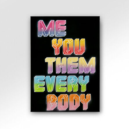 Ben Eine, ‘Me You Them Everybody - XL’, 2021