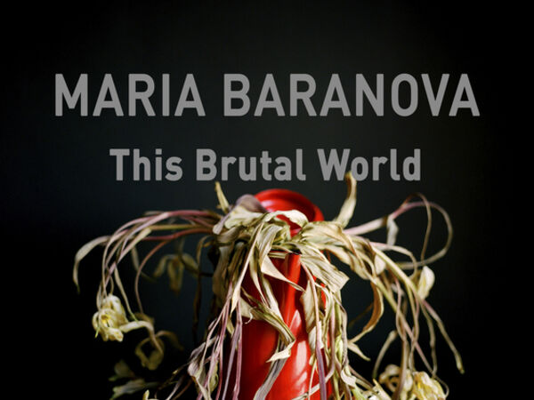 Cover image for Maria Baranova | This Brutal World