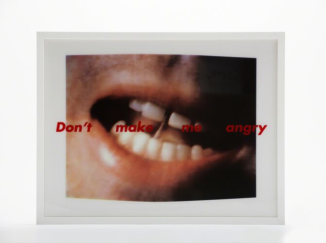 Don’t Make Me Angry by Barbara Kruger