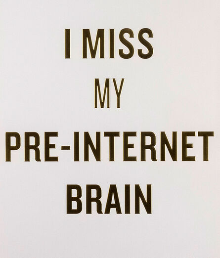 Douglas Coupland, ‘I Miss My Pre-Internet Brain’, 2012