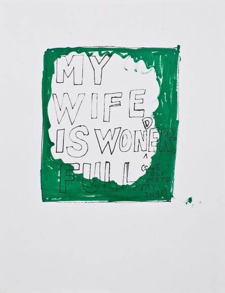 Jim Torok, ‘My Wife is Wonderfull’, 2015