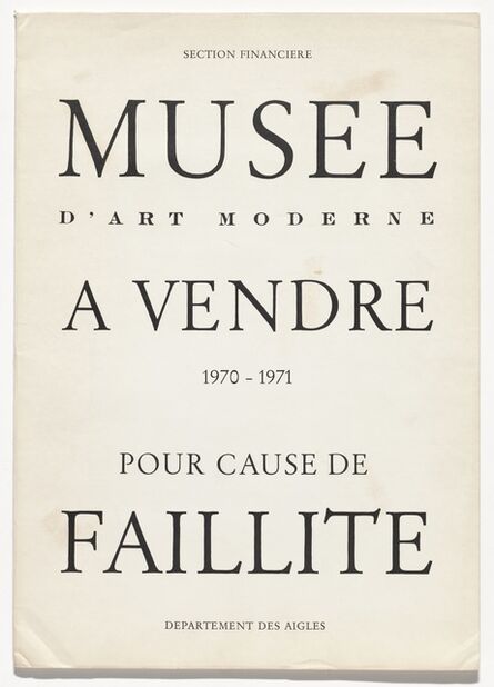 Marcel Broodthaers, ‘Musée d’Art Moderne à vendre–pour cause de faillite (Museum of Modern Art for sale–due to bankruptcy)’, 1970-1971