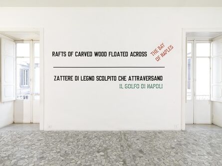 Lawrence Weiner, ‘Rafts of carved wood floated across the bay of naples’, 2009