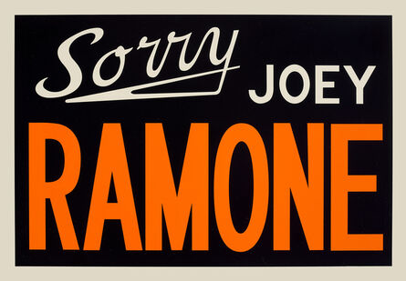 Adam McEwen, ‘Sorry, Joey Ramone’, 2012