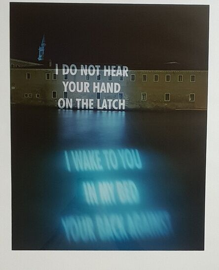 Jenny Holzer, ‘I Do Not Hear your Hand on the Latch (Xenon No. 10)’, 2001