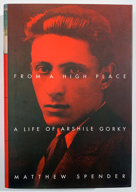 Arshile Gorky, ‘Arshile Gorky, From a High Place, A Life of Arshile Gorky by Mathew Spender’, 1999