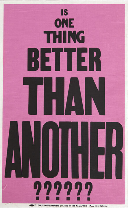 Allen Ruppersberg, ‘Poster Object (Is One Thing Better Than Another?????)’, 1988