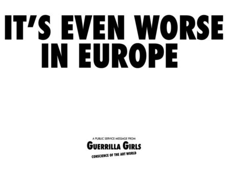 Guerrilla Girls, ‘It’s even worse in Europe’, 1986