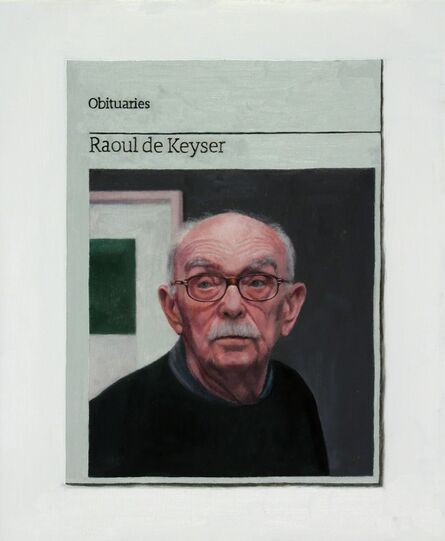 Hugh Mendes, ‘Obituary: Raoul De Keyser’, 2015