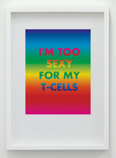 David McDiarmid, ‘I’m too Sexy For My T-Cells ’, 1994 / 2012